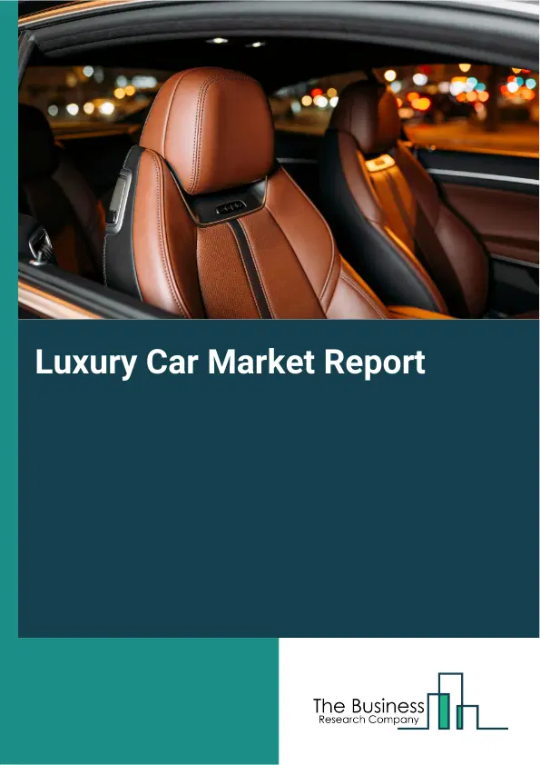Global Luxury Car Market Report 2026