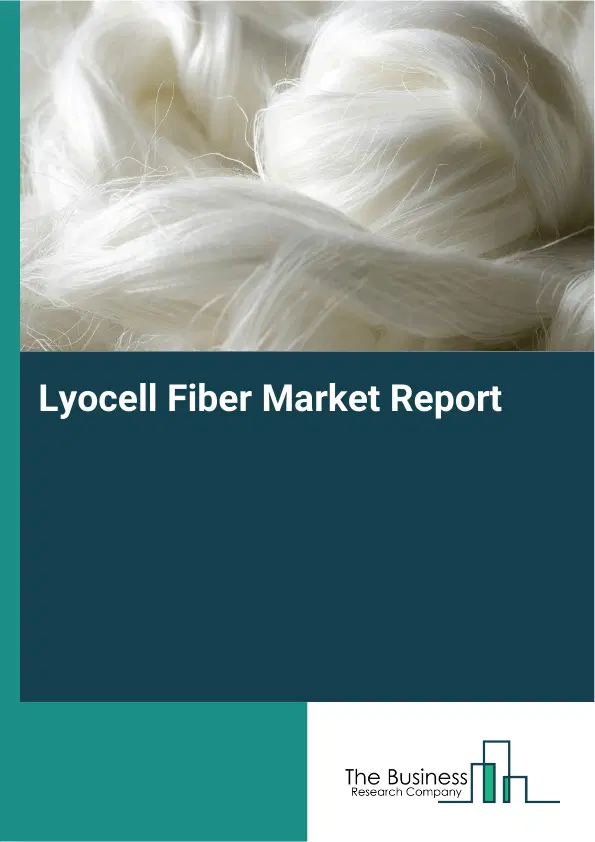Global Lyocell Fiber Market Report 2026