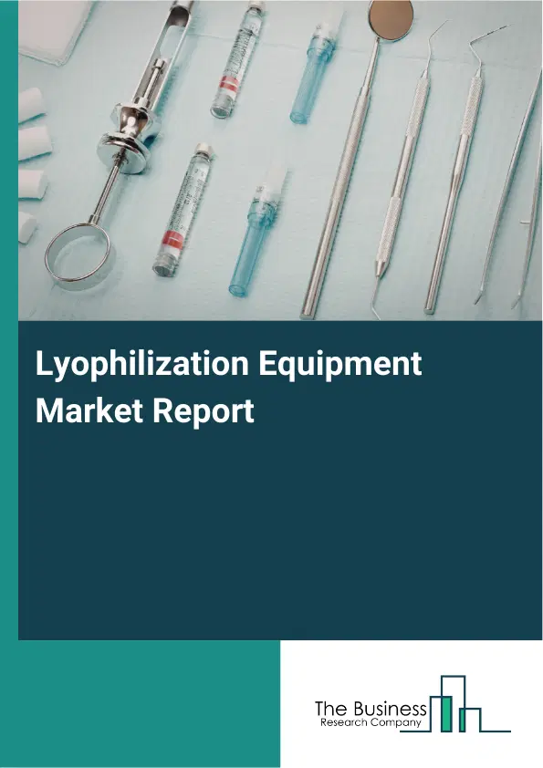 Global Lyophilization Equipment Market Report 2026