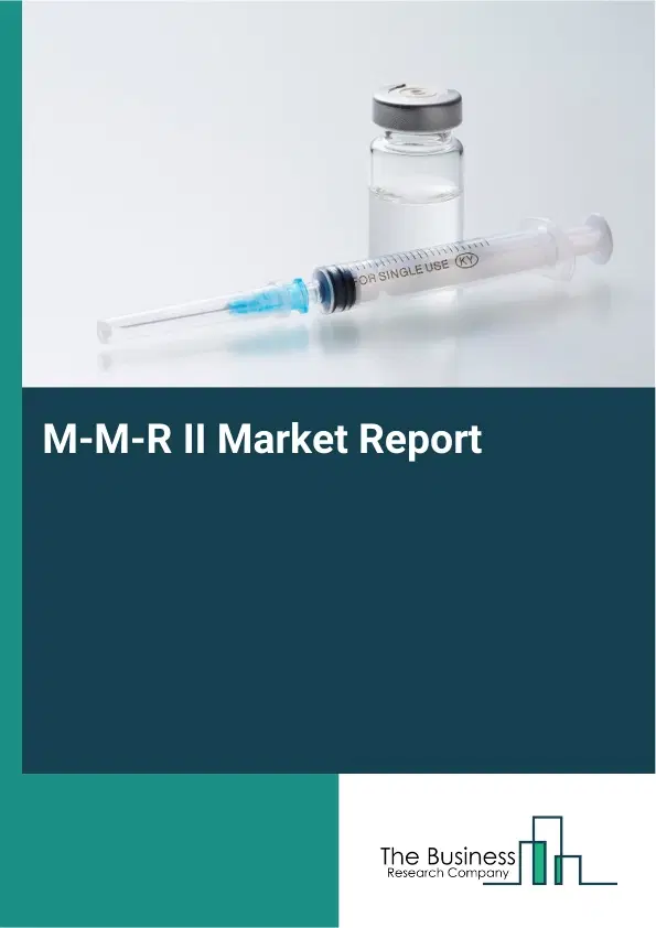 Global M-M-R II Market Report 2026