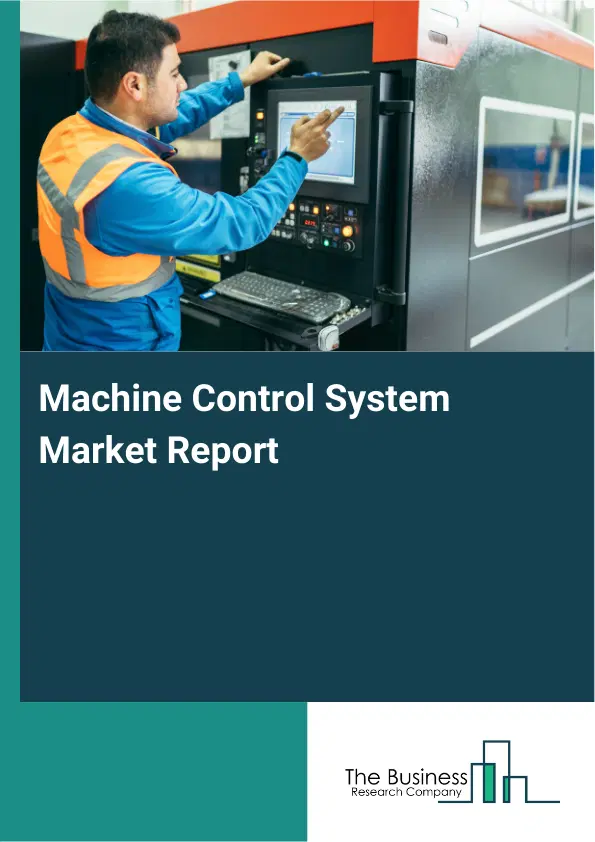 Global Machine Control System Market Report 2026