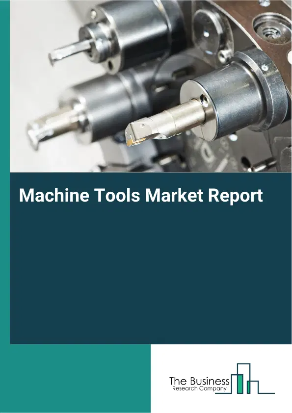 Global Machine Tools Market Report 2026