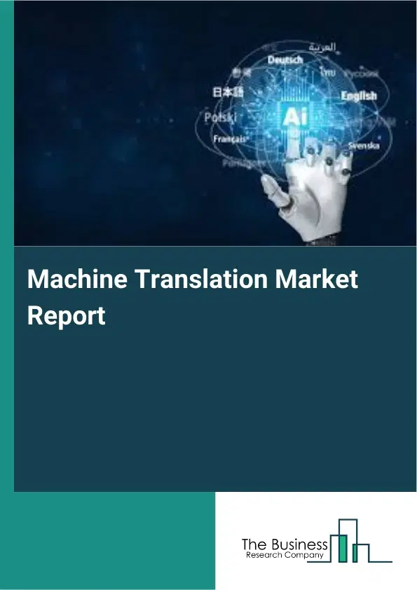 Global Machine Translation Market Report 2026