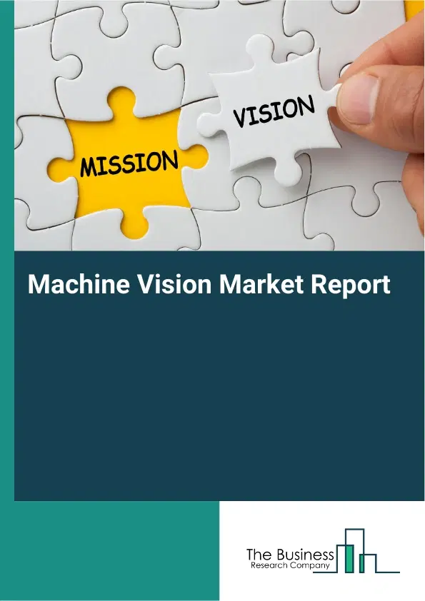 Global Machine Vision Market Report 2026