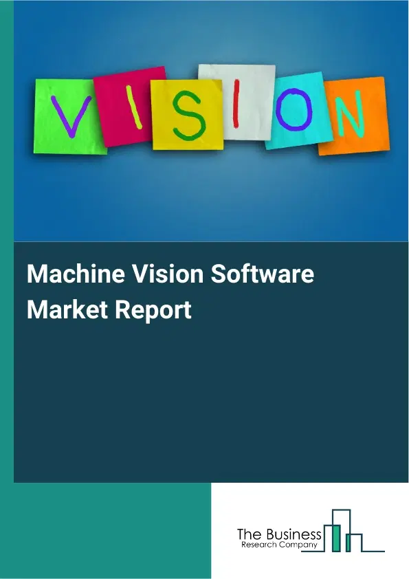 Global Machine Vision Software Market Report 2026
