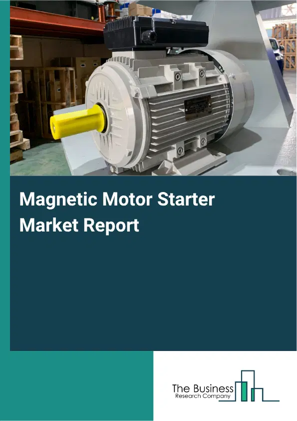 Magnetic Motor Starter Market Report 2026