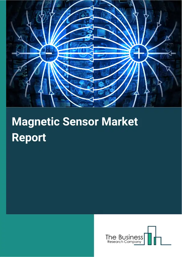 Global Magnetic Sensor Market Report 2026