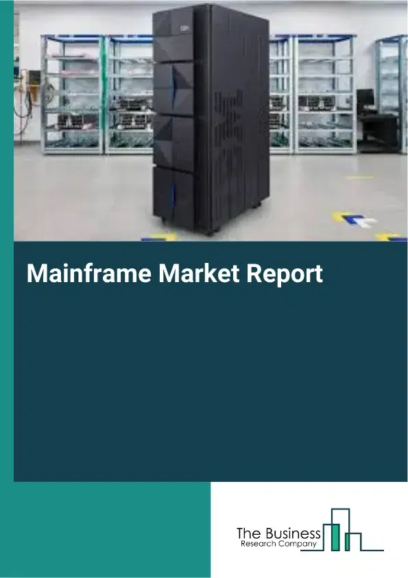 Global Mainframe Market Report 2026