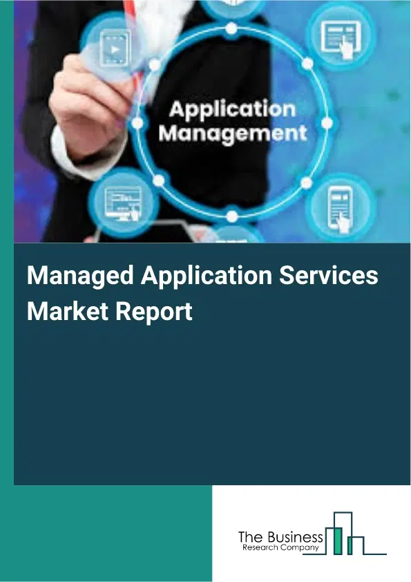Global Managed Application Services Market Report 2026
