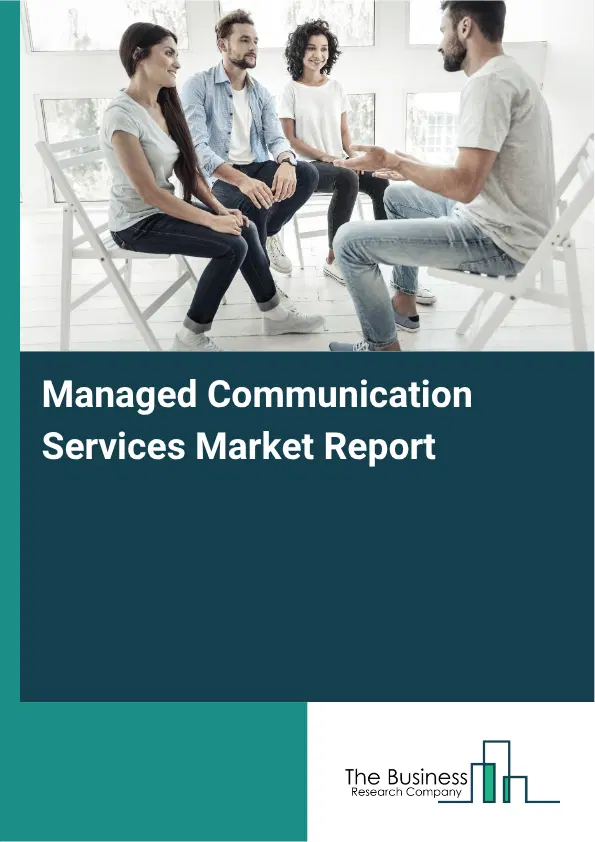 Managed Communication Services Market Report 2026