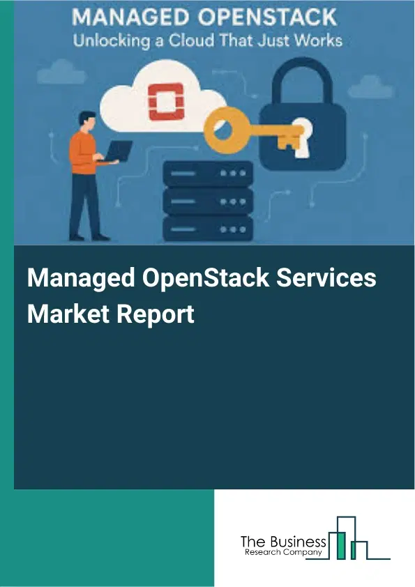 Global Managed OpenStack Services Market Report 2026