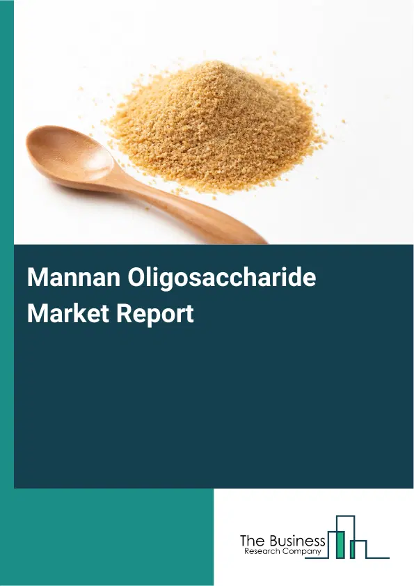 Global Mannan Oligosaccharide Market Report 2026