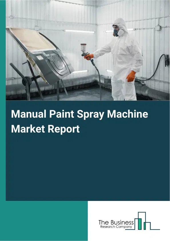Global Manual Paint Spray Machine Market Report 2026