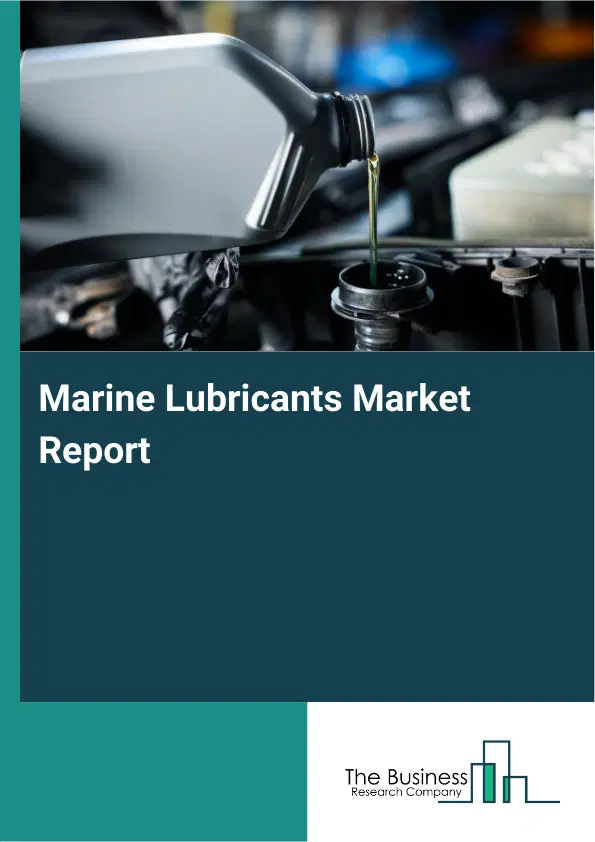 Global Marine Lubricants Market Report 2026