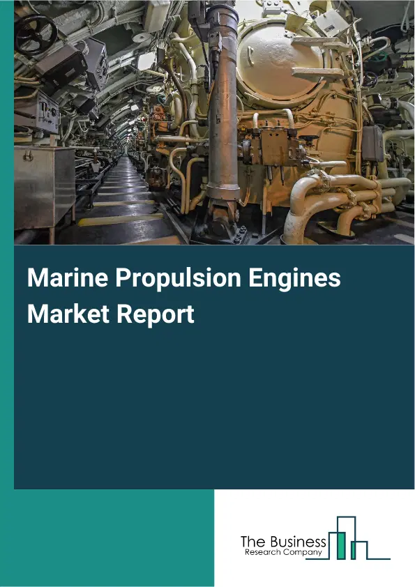 Global Marine Propulsion Engines Market Report 2026