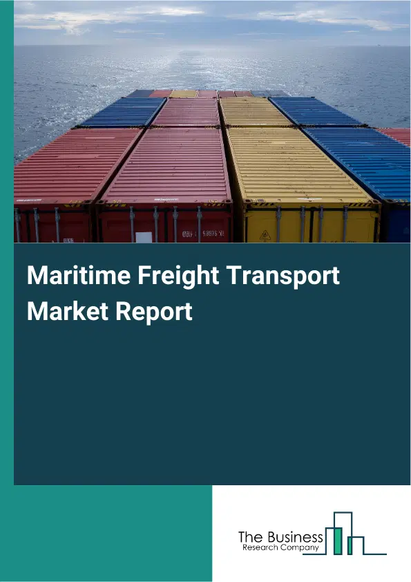 Global Maritime Freight Transport Market Report 2026