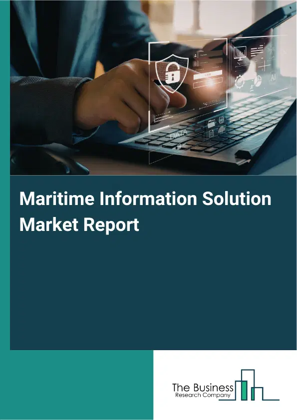 Global Maritime Information Solution Market Report 2026