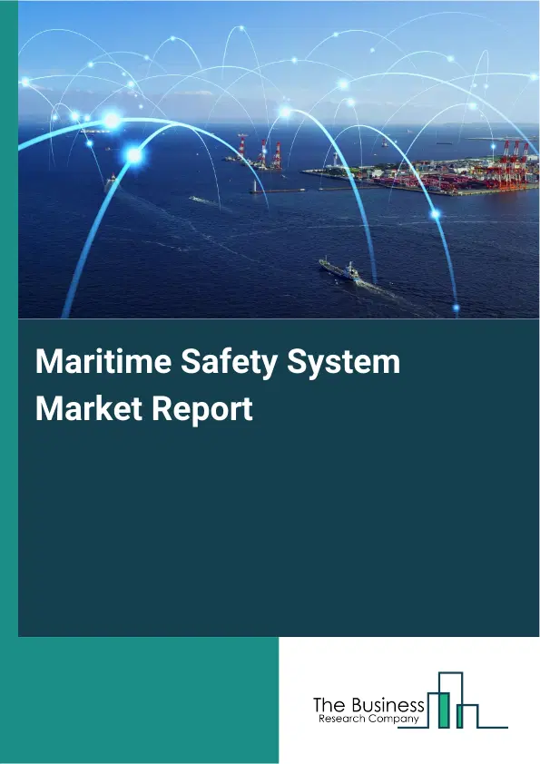 Global Maritime Safety System Market Report 2026