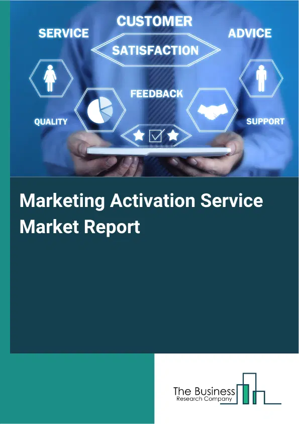Global Marketing Activation Service Market Report 2026