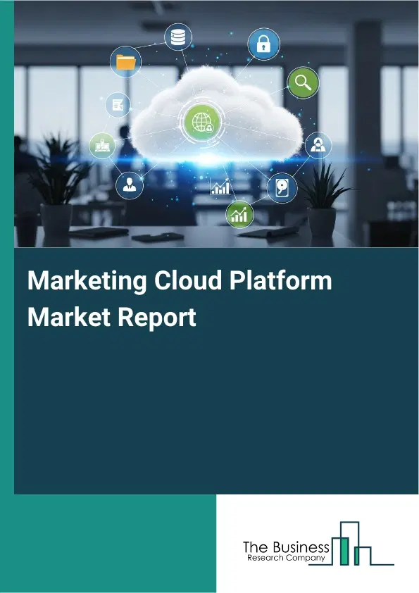 Global Marketing Cloud Platform Market Report 2026