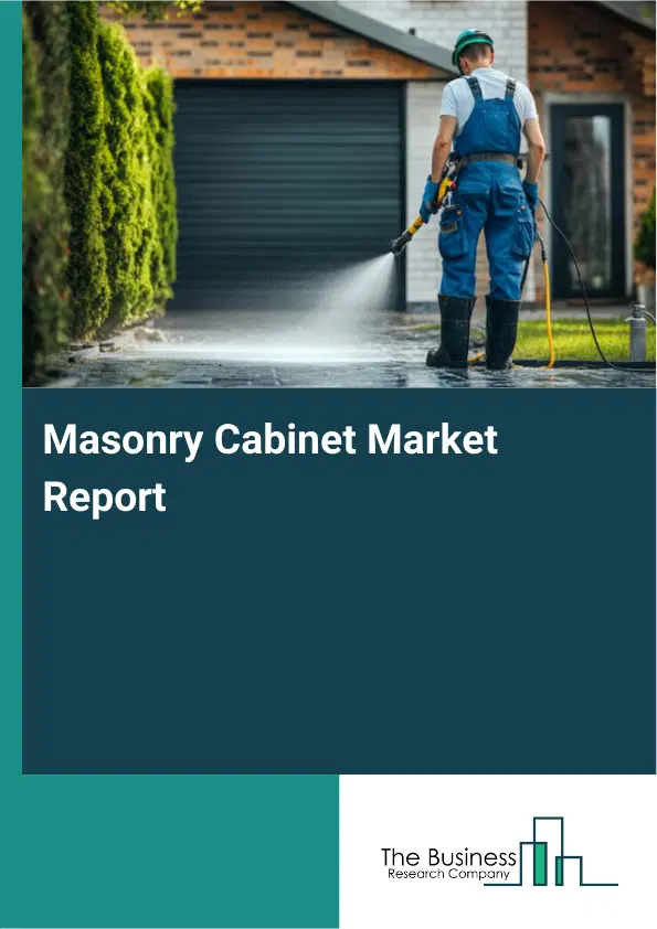 Global Masonry Cabinet Market Report 2026