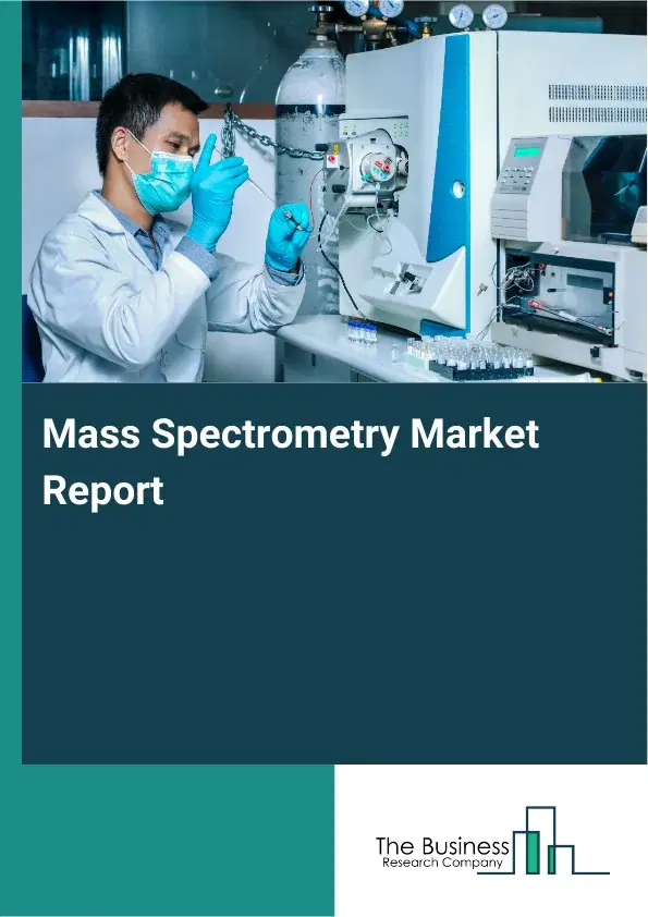 Global Mass Spectrometry Market Report 2026