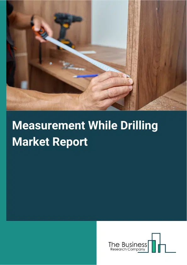 Global Measurement While Drilling Market Report 2026