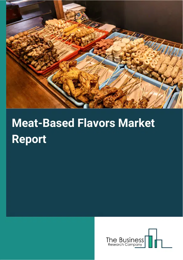 Global Meat-Based Flavors Market Report 2026