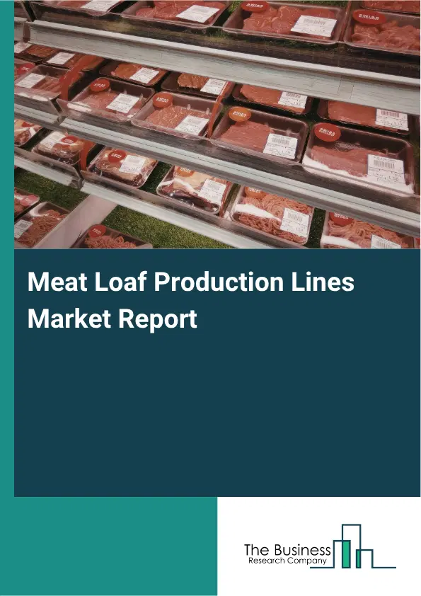 Meat Loaf Production Lines Market Report 2026