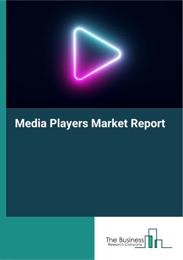 Media Players Market Report 2026