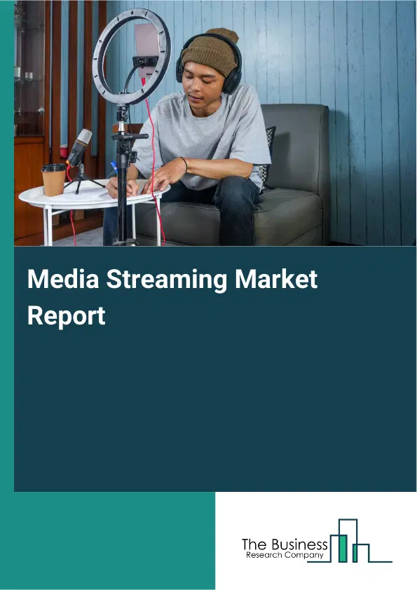 Global Media Streaming Market Report 2026