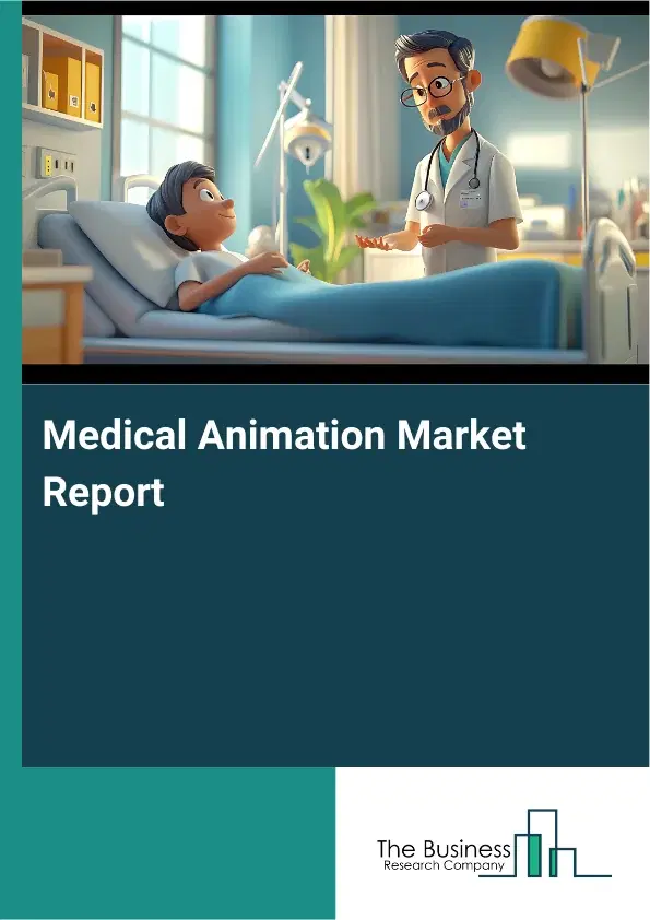 Global Medical Animation Market Report 2026