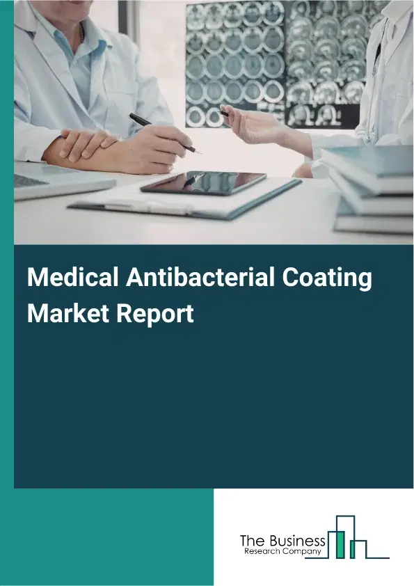 Global Medical Antibacterial Coating Market Report 2026