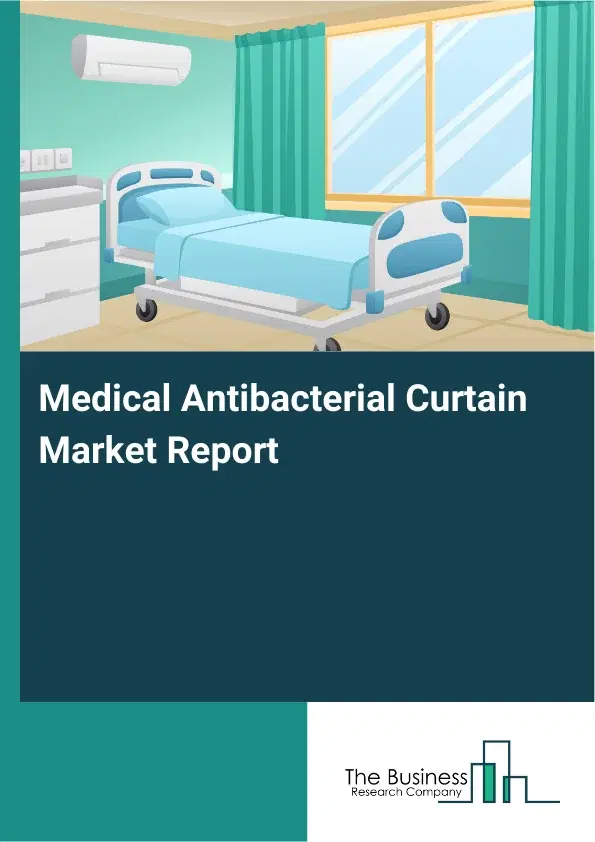 Global Medical Antibacterial Curtain Market Report 2026