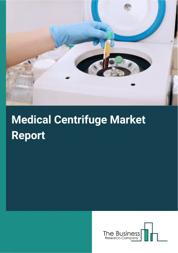 Global Medical Centrifuge Market Report 2026