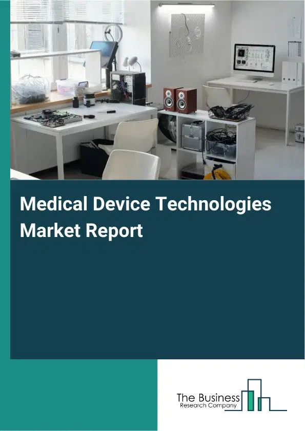 Global Medical Device Technologies Market Report 2026
