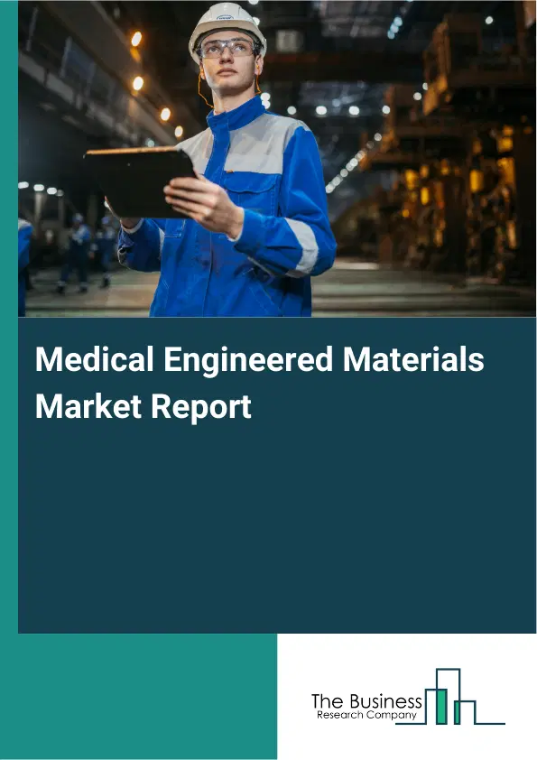 Global Medical Engineered Materials Market Report 2026