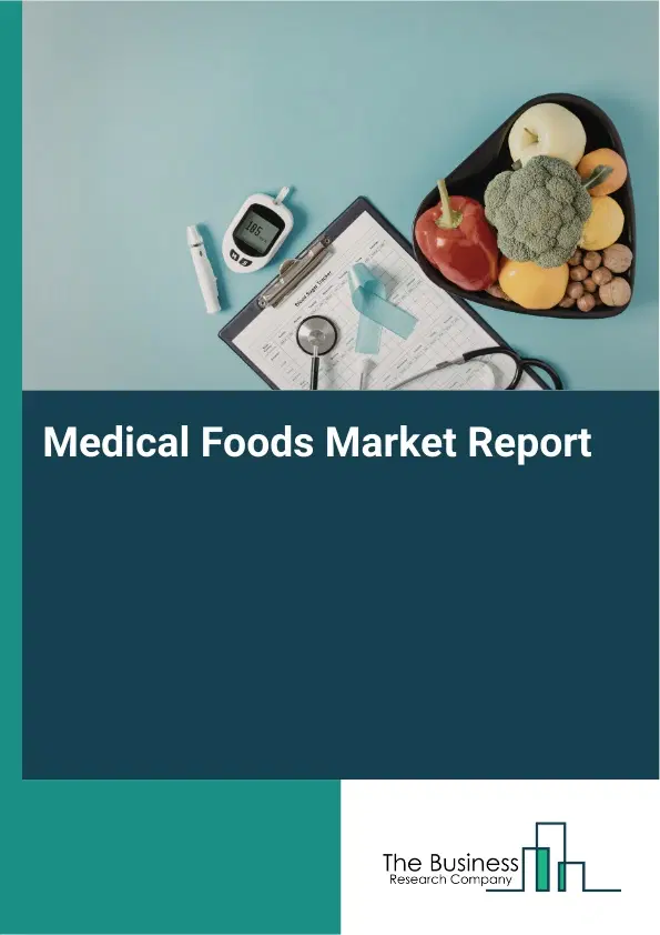 Global Medical Foods Market Report 2026