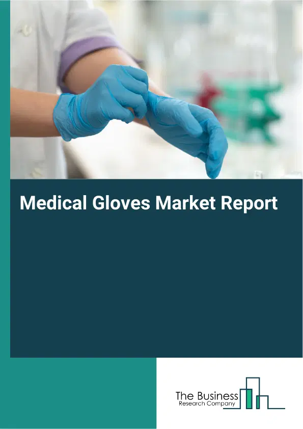 Global Medical Gloves Market Report 2026