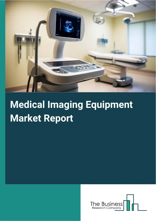 Global Medical Imaging Equipment Market Report 2026