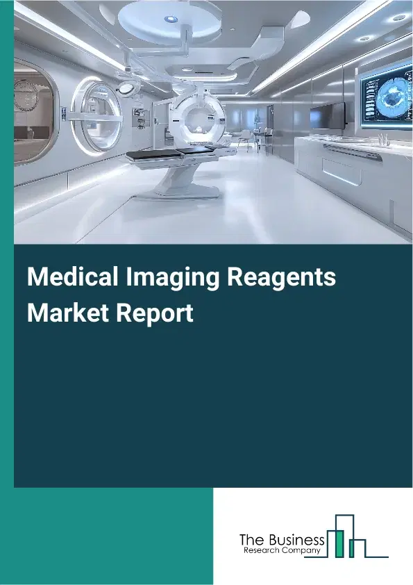 Global Medical Imaging Reagents Market Report 2026