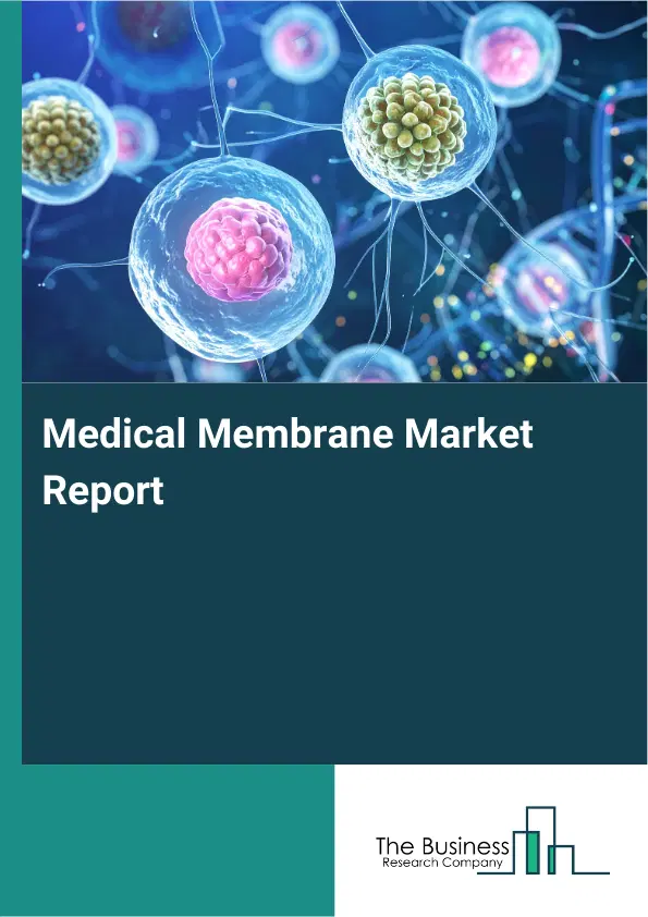 Global Medical Membrane Market Report 2026