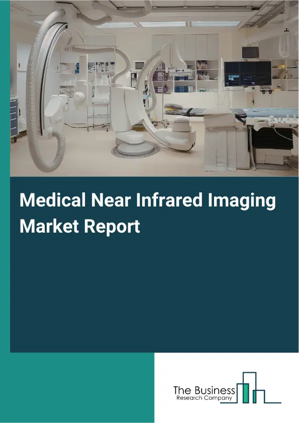 Global Medical Near Infrared Imaging Market Report 2026