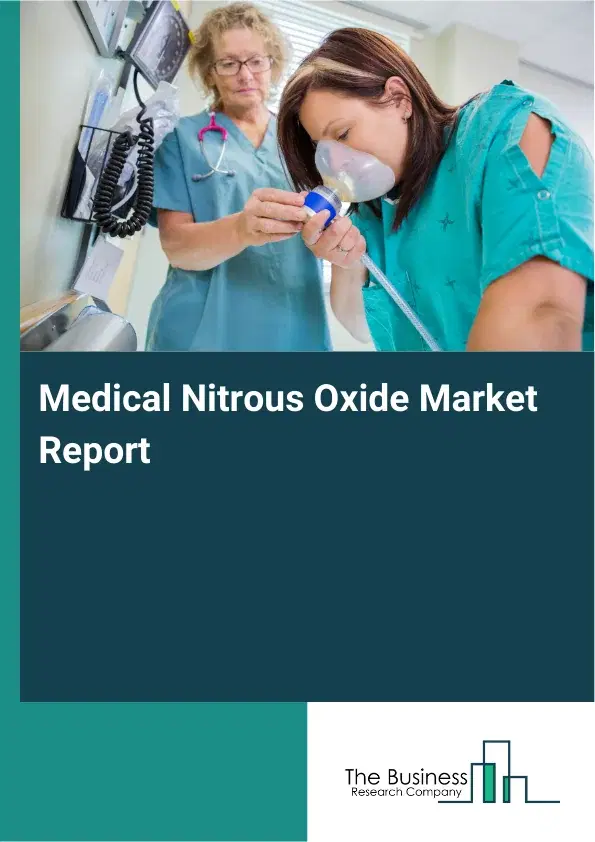 Global Medical Nitrous Oxide Market Report 2026