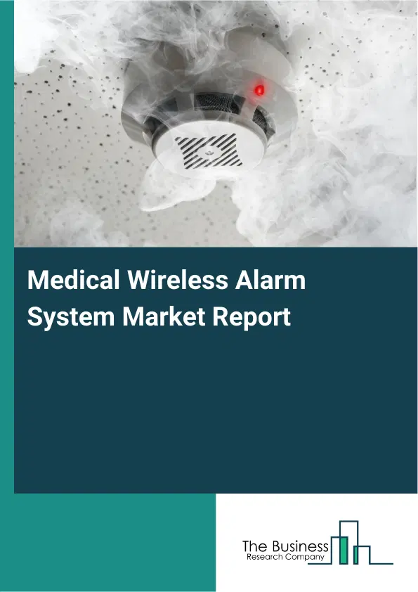 Global Medical Wireless Alarm System Market Report 2026