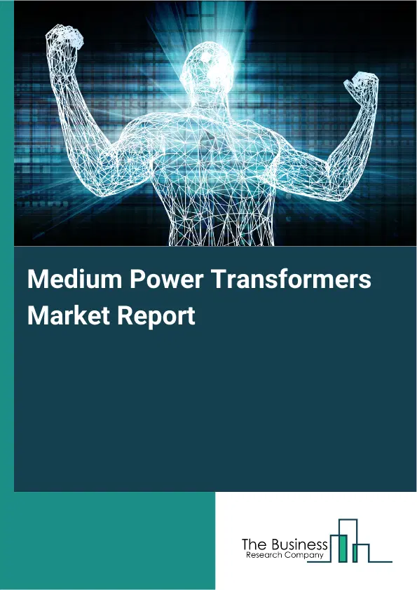 Global Medium Power Transformers Market Report 2026