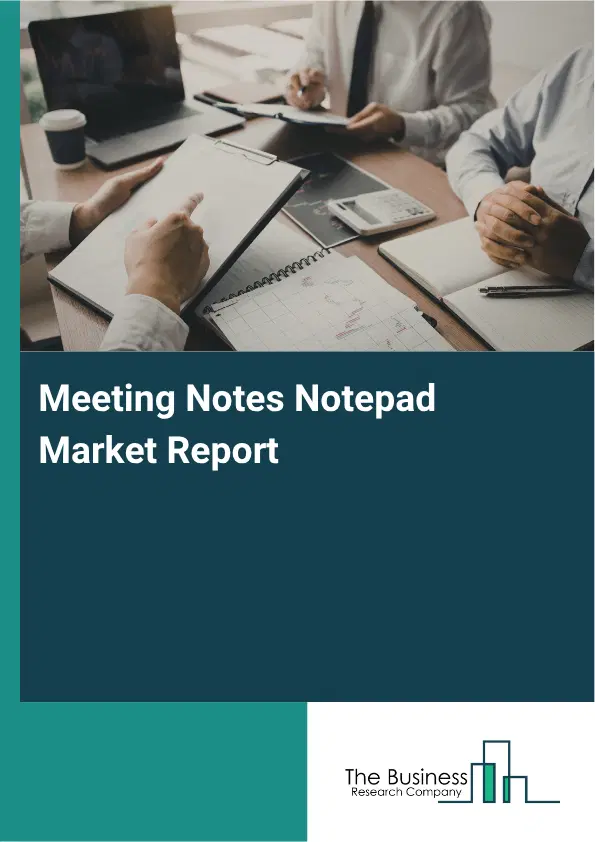 Meeting Notes Notepad Market Report 2026