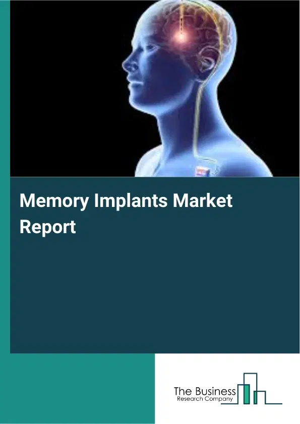 Global Memory Implants Market Report 2026