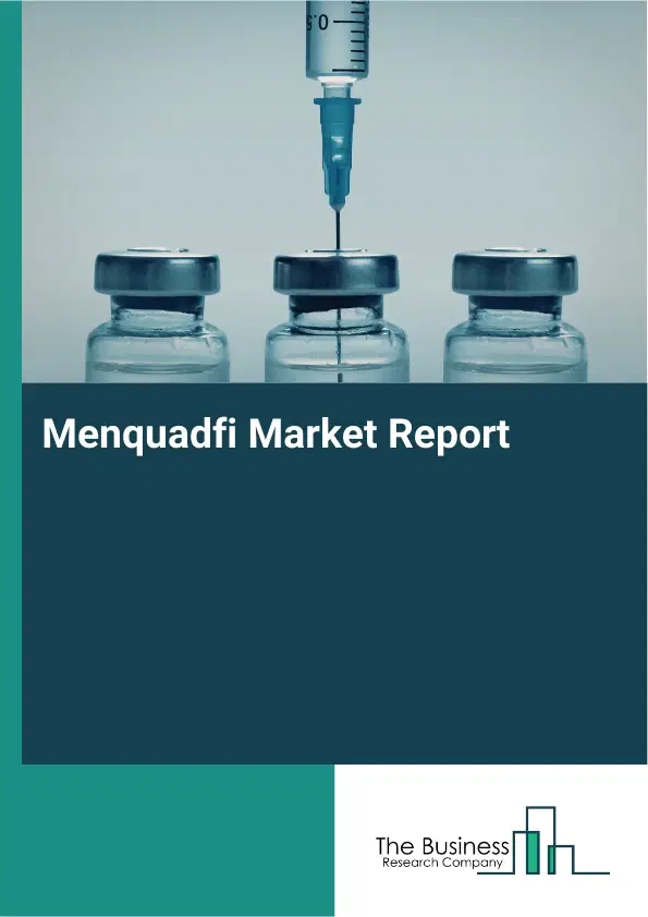 Global Menquadfi Market Report 2026