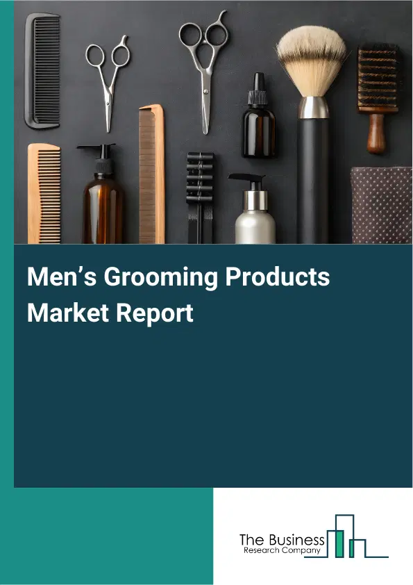 Global Men’s Grooming Products Market Report 2026